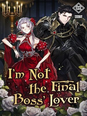 cover image of I'm Not the Final Boss' Lover, Volume 2